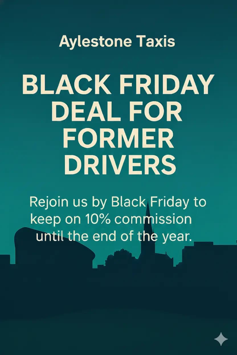 Black Friday Driver Deal – 10% Commission for Returning Drivers - Aylestone Kings Leicester taxi service blog post background image